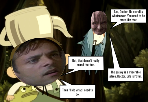 Elim Garrak's head is superimposed on the body of Beatrice from Over the Garden Wall, and Bashir on Greg's. Mimicking dialogue from the show, Garrak says, "See, Doctor. No morality whatsoever. You need to be more like that." A frazzled Bashir responds, "But, that doesn't really sound fun." Garrak responds, "The galaxy is a miserable place, Doctor. Life isn't fun." Bashir responds, "Then I'll do what I need to do."